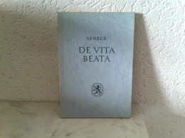 Lucius Annaeus Seneca - De Vita Beata - Schulbücher