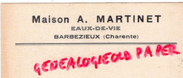 16- BARBEZIEUX - CARTE VISITE MAISON A. MARTINET- EAUX DE VIE COGNAC - Visitekaartjes