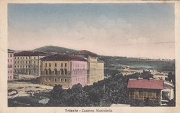 TRIESTE-CASERME MONTEBELLO-CARTOLINA NON VIAGGIATA-ANNO 1920-30 - Trieste (Triest)