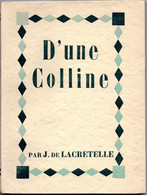 D'une Colline. Quatre Jours à Bayreuth, Par Jacques De Lacretelle. Portrait De L'auteur - La Pléiade