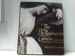 Pre-Raphaelite Camera: Aspects Of Victorian Photography - Fotografía