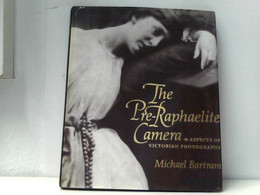 Pre-Raphaelite Camera: Aspects Of Victorian Photography - Fotografie
