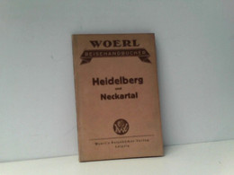 Heidelberg Und Neckartal. Illustrierter Führer Durch Heidelberg Und Umgebung. Neckartal, Bergstraße, Schwetzin - Sonstige & Ohne Zuordnung