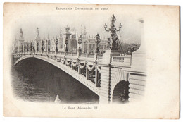 CPA 75 - PARIS Exposition Universelle 1900 - Le Pont Alexandre III - Dos Simple - Ausstellungen