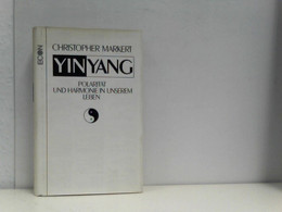 Yin / Yang. Polarität Und Harmonie In Unserem Leben - Philosophy