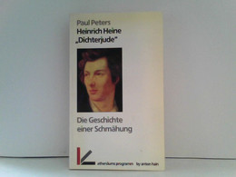 Heinrich Heine 'Dichterjude'. Die Geschichte Einer Schmähung - German Authors