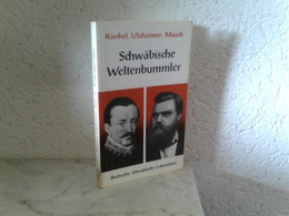 Schwäbische Weltenbummler - Kiechel, Ulsheimer, Mauch - Sonstige & Ohne Zuordnung