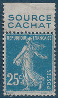 France Semeuse N°140** 25c Avec Pub Source Cachat TTB Signé Calves - 1906-38 Sower - Cameo