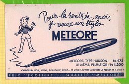 BUVARD & Blotting Paper : Je Veux Un Stylo METEORE - Papeterie