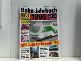 Bahn Jahrbuch 1995 - Mit Jahreschronik 94 - Verkehr