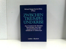 Zwischen Triumph Und Krise. Zum Zustand Der Liberalen Demokratie Nach Dem Zusammenbruch Der Diktaturen In Oste - Política Contemporánea