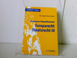 Examens-Repetitorium Europarecht. Staatsrecht III - Rechten