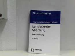 Landesrecht Saarland: Textsammlung, Rechtsstand: 1. August 2013 - Law