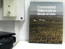 Comunidad Valenciana Desde El Cielo Aus Der Reihe Espana Desde El Cielo. - Sonstige & Ohne Zuordnung