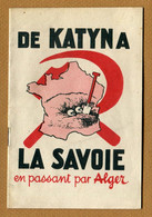 PROPAGANDE ( PETAIN) : " DE KATYN A LA SAVOIE En Passant Par ALGER "  (1944) - 1939-45