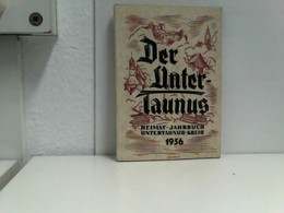 Der Untertaunus Heimat-Jahrbuch Des Untertaunuskreises 1956 - Hessen