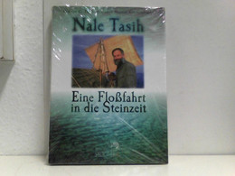 Nale Tasih, Eine Floßfahrt In Die Steinzeit - Transports