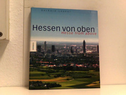 Hessen Von Oben: Hesse From Above - Hessen