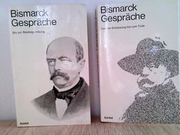 Bismarck Gespräche. Bd. 1 Bis Zur Reichsgründung. Bd. 3 Von Der Entlassung Bis Zum Tode - Biographien & Memoiren