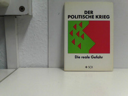 Politische Krieg, Der. Die Reale Gefahr - Contemporary Politics