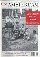 ONS AMSTERDAM. Maandblad Over Heden En Verleden Van Amsterdam. Jaargang 2004 Nr. 7-8. Amsterdam Aan Het Strand. - Sonstige & Ohne Zuordnung