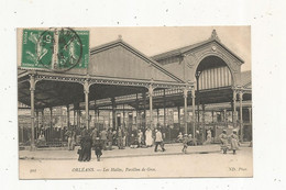 Cp , LES HALLES , Pavillon De GROS, 45, ORLEANS , Voyagée 1913 - Halles