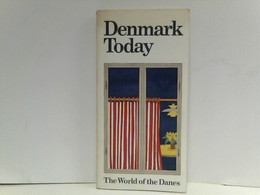 Denmark Today - The World Of The Danes - Biographien & Memoiren