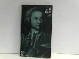 J. S. Bach Mit Selbstzeugnissen Und Bilddokumenten. - Biographien & Memoiren