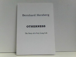 Otherness The Story Of A Very Long Life - Biographien & Memoiren