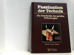 Faszination Der Technik Dioe Geschichte Der Großen Erfindungen: Schrift Druck Musik - Technik