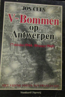 V-Bommen Op Antwerpen - 1944-1945 - Door Jos Cels - 1984 - War 1939-45