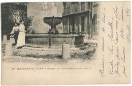 Précurseur De ST-ZACHARIE (83) – Place Et Fontaine Saint Roch. Légende Rouge. - Saint-Zacharie