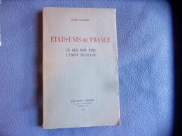 Etats-Unis De France Ce Que Doit être L'union Française - Zonder Classificatie