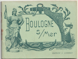 Opuscule Illustré Sur Le Port Et La Ville De Boulogne Sur Mer (59) 53 Pages 21 Photos Cartes Textes Publicités 1900 - Picardie - Nord-Pas-de-Calais