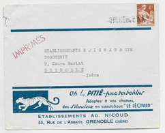 FRANCE MOISSONNEUSE 6FR GRIFFE GRENOBLE RP EN ARRIVEE SEUL LETTRE ENTETE OH PITIE CAOUTCHOUC LE LEOPARD - 1957-1959 Moissonneuse