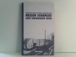 Hessen Schamlos: Orte Verwegener Taten - Hesse