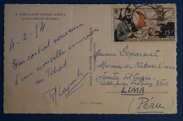 AM10 AEF   BELLE CARTE RARE  1954 FORT LAMY   POUR LIMA PERU + +AFFRANCH. INTERESSANT - Briefe U. Dokumente