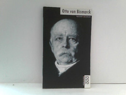 Otto Von Bismarck - Biographien & Memoiren