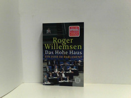 Das Hohe Haus: Ein Jahr Im Parlament - Politik & Zeitgeschichte