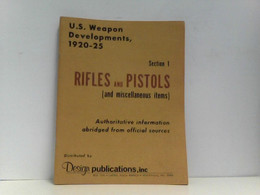 Rifles And Pistols Section 1 U.S. Weapon Developments, 1920 - 25 - Polizie & Militari