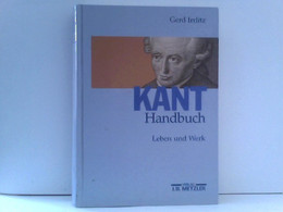 Kant-Handbuch: Leben Und Werk - Philosophy