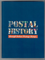 Postal History Through Indian Postage Stamps Book By India Post (**) Inde Indien - Philately And Postal History