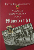 Vlaamse Bedevaarten Naar Münstereifel - Door Pieter Jan Verstraete - 2008 - Oostfront Oostfronters - Oorlog 1939-45