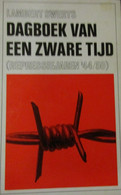 Dagboek Van Een Zware Tijd - Repressiejaren '44-50 - Repressie Collaboratie - Door L. Swerts - 1968 - War 1939-45