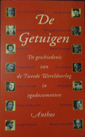 De Getuigen - Geschiedenis WO II In Egodocumenten - 1981 - Oa Ustinov Kennedy Speer Braun Churchill - Guerra 1939-45