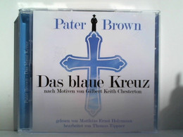 Pater Brown - Das Blaue Kreuz / G.K. Chesterton - CD