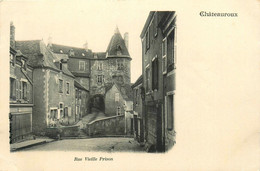 Châteauroux * La Rue Vieille Prison - Chateauroux
