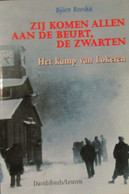Zij Komen Allen Aan De Beurt, De Zwarten - Het Kamp Van Lokeren - Door B. Rzoska - 1999 - Guerre 1939-45