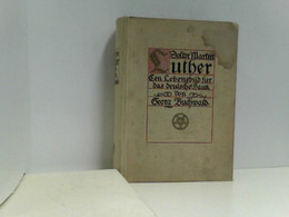 Doktor Martin Luther. Ein Lebensbild Für Das Deutsche Haus - Biographien & Memoiren