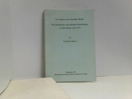 Von Nassau Zum Deutschen Reich: Die Ideologische Und Politische Entwicklung Von Karl Braun 1822-1871 (Veröffen - Biographien & Memoiren